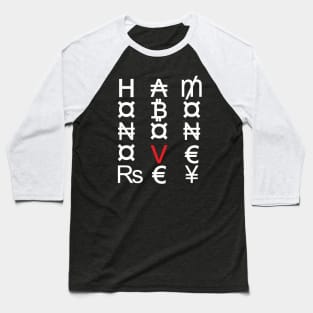 Honor above money (white) Baseball T-Shirt